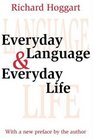 Everyday Language and Everyday Life