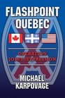 Flashpoint Quebec Operation Joint Suppression