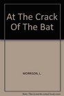 At the Crack of the Bat Baseball Poems
