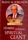 Humble Servant Spiritual Giant the Story of Harold B Lee