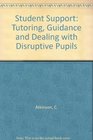 Student Support Tutoring Guidance and Dealing with Disruptive Pupils