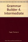 Grammar Builder 4 Intermediate