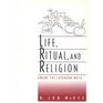 Life Ritual and Religion Among the Lacandon Maya