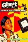 CLINTON STREET CRIME WAVE (Ghostwriter)
