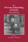 The Private Schooling of Girls Past and Present