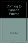 Coming to Canada Poems