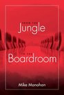 From the Jungle to the Boardroom