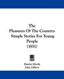 The Pleasures Of The Country Simple Stories For Young People