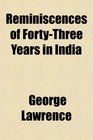 Reminiscences of FortyThree Years in India