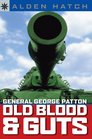 Sterling Point Books General George Patton Old Blood  Guts