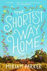 The Shortest Way Home: A Novel