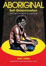 Aboriginal SelfDetermination The Whiteman's Dream