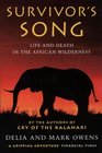 Survivor's Song Life and Death in the African Wilderness