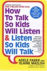 How to Talk So Kids Will Listen and Listen So Kids Will Talk