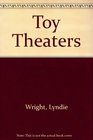 Toy Theaters