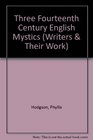 Three Fourteenth Century English Mystics