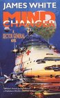 Mind Changer : A Sector General Novel