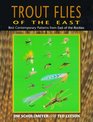 Trout Flies of the East  Best Contemporary Patterns from East of the Rockies