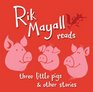 Rik Mayall Reads Three Little Pigs and Other Stories