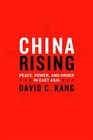 China Rising Peace Power and Order in East Asia