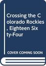 Crossing the Colorado Rockies Eighteen SixtyFour