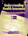 Understanding Health Insurance A Guide to Professional Billing Sixth Edition