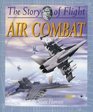 Air Combat (The Story of Flight)