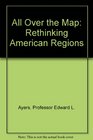 All Over the Map  Rethinking American Regions