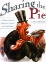 Sharing the Pie  A Citizen's Guide to Wealth and Power