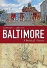Baltimore A Political History