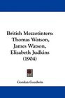 British Mezzotinters Thomas Watson James Watson Elizabeth Judkins