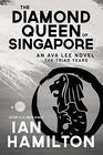 Diamond Queen of Singapore The An Ava Lee Novel Book 13