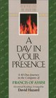 A Day in Your Presence A 40Day Journey in the Company of Francis of Assisi