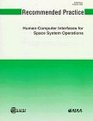 Recommended Practice for HumanComputer Interfaces for Space System Operations