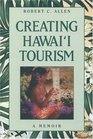 Creating Hawaii Tourism