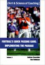 Footballs Quick Passing Game (Art & Science of Coaching)