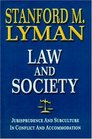 Law and Society Jurisprudence and Subculture in Conflict and Accommodation