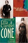The Art of Acquiring A Portrait of Etta and Claribel Cone