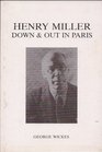 Henry Miller Down and Out in Paris