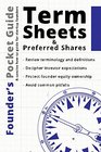 Founders Pocket Guide Term Sheets and Preferred Shares