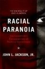 Racial Paranoia The Unintended Consequences of Political Correctness