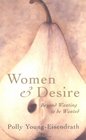 Women and Desire Beyond Wanting to Be Wanted