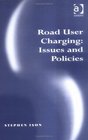 Road User Charging Issues And Policies