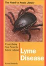 Everything You Need to Know About Lyme Disease
