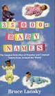 35000 Baby Names The Largest Selection of Popular and Unusual Names from Around the World