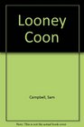 Looney Coon