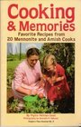 Cooking  Memories  Favorite Recipes from 20 Mennonite and Amish Cooks