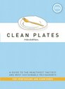 Clean Plates Manhattan 2014 A Guide to the Healthiest Tastiest and Most Sustainable Restaurants for Vegetarians and Carnivores