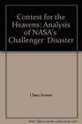 Contest for the Heavens Analysis of NASA's  Challenger  Disaster