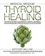 Medical Medium Thyroid Healing The Truth behind Hashimoto's Graves' Insomnia Hypothyroidism Thyroid Nodules  EpsteinBarr
